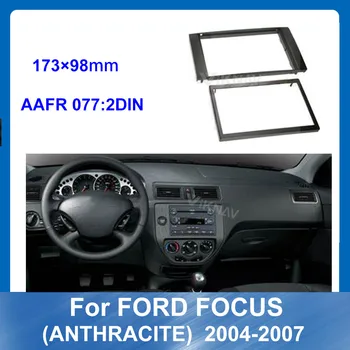Автомобилна Радиоприемная Рамка За Ford Focus ANTHRACITE 2004-2007 Кола DVD Плейър Dash Mount Kit Auto ЧЕРЕН СРЕБРИСТ
